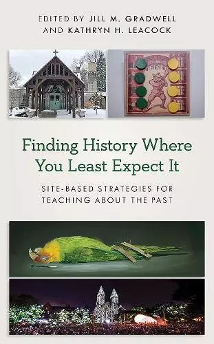 Finding History Where You Least Expect It cover