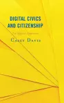 Digital Civics and Citizenship cover