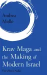 Krav Maga and the Making of Modern Israel cover