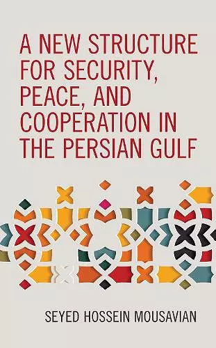 A New Structure for Security, Peace, and Cooperation in the Persian Gulf cover