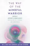 The Way of the Mindful Warrior cover