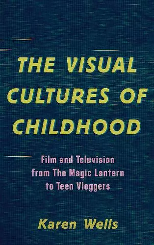 The Visual Cultures of Childhood cover