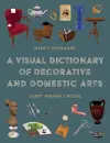 A Visual Dictionary of Decorative and Domestic Arts cover