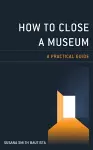 How to Close a Museum cover