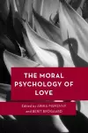 The Moral Psychology of Love cover