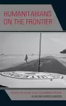 Humanitarians on the Frontier cover