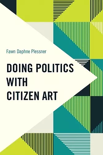 Doing Politics with Citizen Art cover