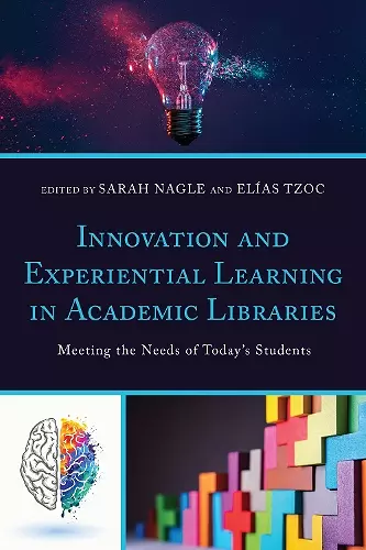 Innovation and Experiential Learning in Academic Libraries cover