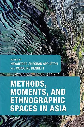 Methods, Moments, and Ethnographic Spaces in Asia cover