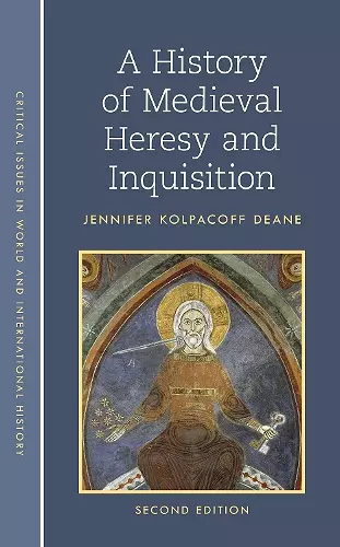 A History of Medieval Heresy and Inquisition cover