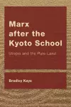 Marx after the Kyoto School cover