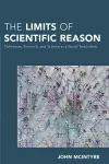 The Limits of Scientific Reason cover