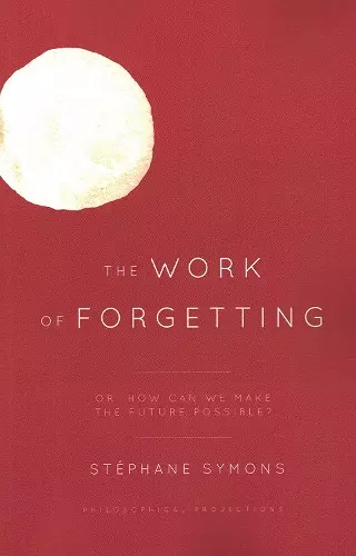 The Work of Forgetting cover