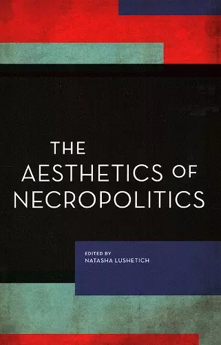 The Aesthetics of Necropolitics cover