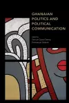 Ghanaian Politics and Political Communication cover