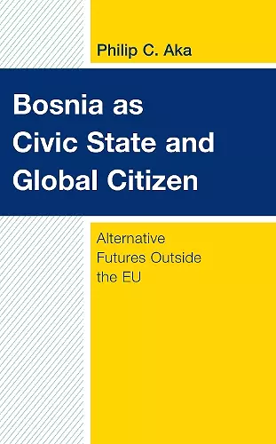 Bosnia as Civic State and Global Citizen cover