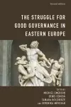 The Struggle for Good Governance in Eastern Europe cover