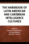 The Handbook of Latin American and Caribbean Intelligence Cultures cover