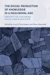 The Social Production of Knowledge in a Neoliberal Age cover