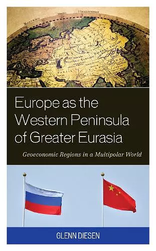 Europe as the Western Peninsula of Greater Eurasia cover