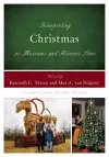 Interpreting Christmas at Museums and Historic Sites cover