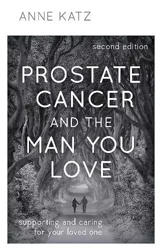 Prostate Cancer and the Man You Love cover