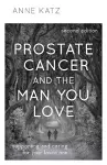 Prostate Cancer and the Man You Love cover