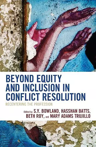 Beyond Equity and Inclusion in Conflict Resolution cover