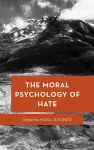 The Moral Psychology of Hate cover