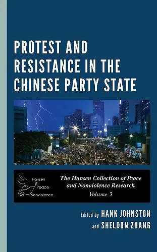 Protest and Resistance in the Chinese Party State cover