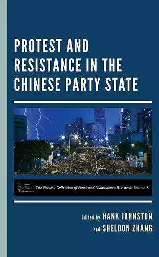 Protest and Resistance in the Chinese Party State cover