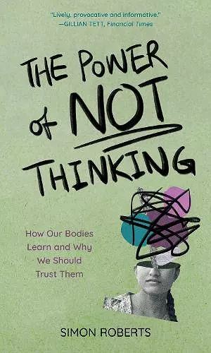 The Power of Not Thinking cover