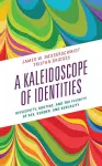 A Kaleidoscope of Identities cover