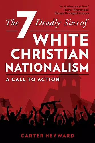 The Seven Deadly Sins of White Christian Nationalism cover