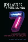 Seven Ways to Fix Policing NOW cover