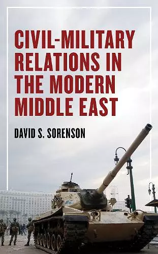 Civil-Military Relations in the Modern Middle East cover