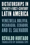 Dictatorships in Twenty-First-Century Latin America cover