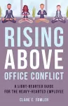 Rising Above Office Conflict cover