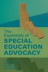 The Essentials of Special Education Advocacy cover