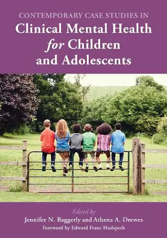 Contemporary Case Studies in Clinical Mental Health for Children and Adolescents cover