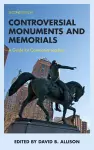 Controversial Monuments and Memorials cover