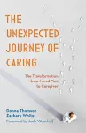 The Unexpected Journey of Caring cover