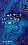 Towards a Polemical Ethics cover