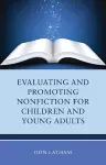 Evaluating and Promoting Nonfiction for Children and Young Adults cover