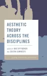 Aesthetic Theory Across the Disciplines cover