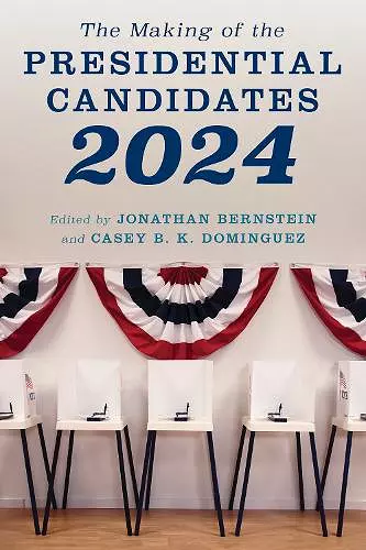 The Making of the Presidential Candidates 2024 cover