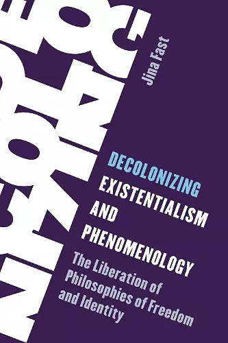 Decolonizing Existentialism and Phenomenology cover