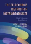 The Feldenkrais Method for Instrumentalists cover