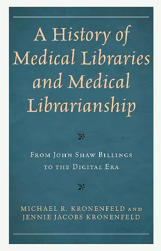 A History of Medical Libraries and Medical Librarianship cover