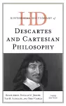 Historical Dictionary of Descartes and Cartesian Philosophy cover
